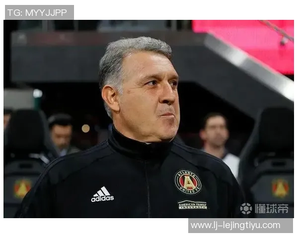 马蒂诺有望接任亚特兰大联新帅前迈阿密国际主帅成热门人选 马蒂诺有望接任亚特兰大联新帅前迈阿密国际主帅成热门人选