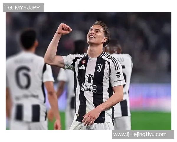 尤文图斯与伊尔迪兹续约谈判进行中年薪将大幅提升至两倍以上